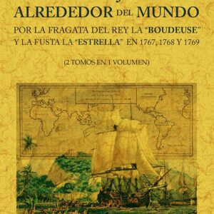 Viaje alrededor del mundo por la fragata del rey la "Boudeuse" y la fusta la "Estrella" en 1767, 1768 y 1769 (2T1V)