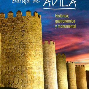 Baraja Ávila histórica, gastronómica y monumental. Ed. especial