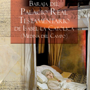 Baraja Palacio Real Testamentario de Isabel la Católica (Medina del Campo). Ed. especial