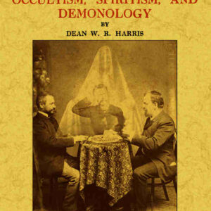 Essays in occultism, spiritism, and demonology