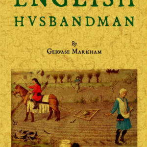 The english husbandman: drawne into two bookes and each book into two parts