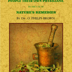 The complete herbalist. Or the people their own physicians by the use of nature's remedies