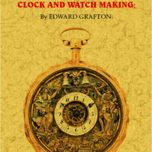 Horology; or, a popular sketch of click and watch making