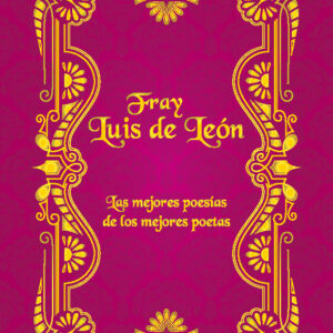 Fray Luis de León. Las mejores poesías de los mejores poetas