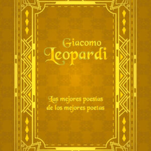 Leopardi. Las mejores poesías de los mejores poetas