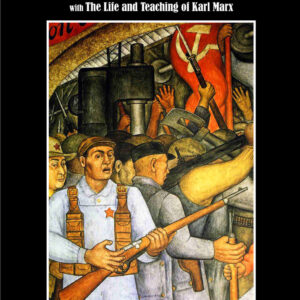 The Manifesto of the Communist Party with the life & Teaching of Karl Marx