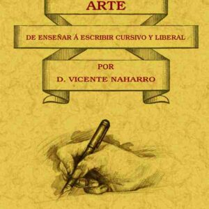 Arte de enseñar a escribir cursivo y liberal