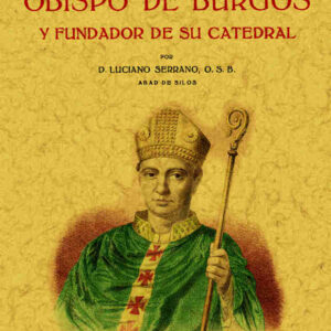 Don Mauricio, obispo de Burgos y fundador de su catedral