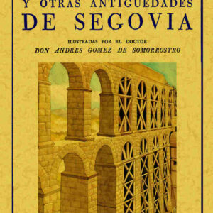 El acueducto y otras antigüedades de Segovia