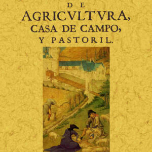 Libro de los secretos de la agricultura, casa de campo y pastoril