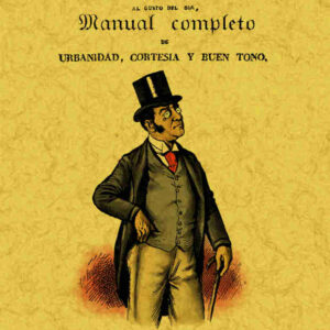 El hombre fino o manual completo de urbanidad, cortesía y buen gusto