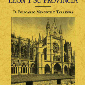 Guía del viajero en León y su provincia
