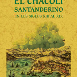 El chacolí santanderino en los siglos XIII al XIX