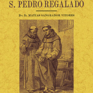 Vida de San Pedro Regalado, patrón de Valladolid
