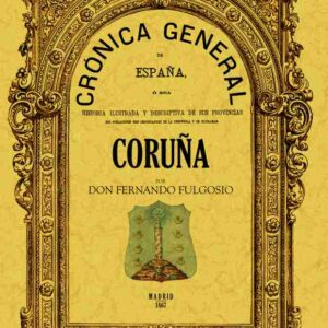 Crónica de la provincia de Coruña
