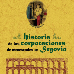 Historia de las corporaciones menestrales de Segovia