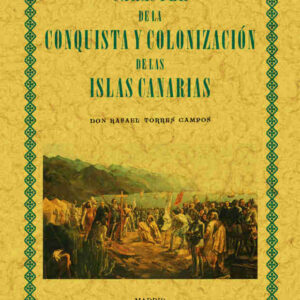 Carácter de la conquista y colonización de las Islas Canarias