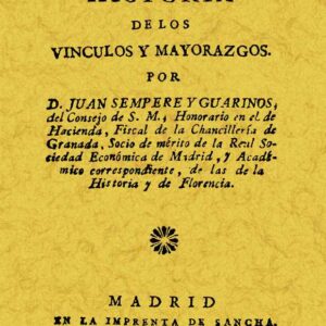 Historia de los vínculos y mayorazgos