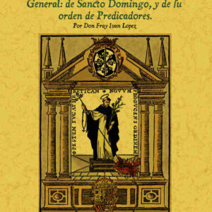 Historia de Santo Domingo (4ª parte en 2 tomos)
