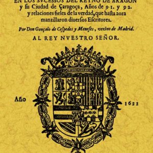 Historia apologética en los sucesos del reino de Aragón