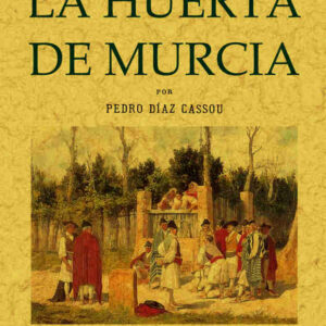 Ordenanzas y costumbres de la huerta de Murcia