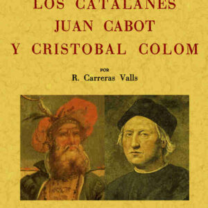Los catalanes Juan Cabot y Cristóbal Colón