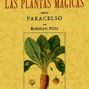Botánica oculta. Las plantas mágicas segun Paracelso