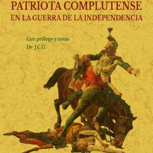 Diario de un patriota complutense en la Guerra de la Independencia