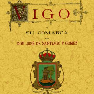 Historia de Vigo y su comarca