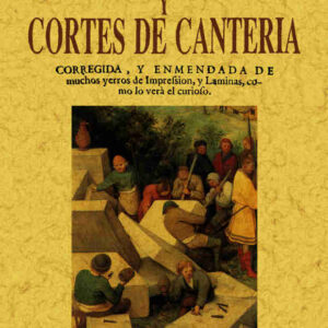 Tratado de montea y cortes de cantería