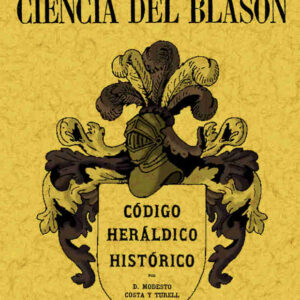 Tratado completo de la ciencia del blasón
