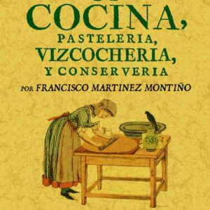 Arte de cocina, pastelería, bizcochería y conservería