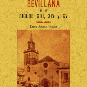 Arquitectura mudéjar Sevillana en los siglos XIII-XIV-XV