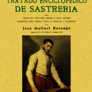 Tratado enciclopédico de sastrería. Ars sarcinato
