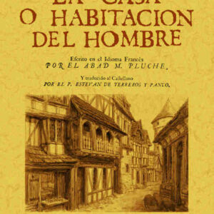 La casa o habitación del hombre