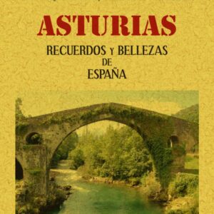 Asturias. Recuerdos y bellezas de España
