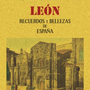 León. Recuerdos y bellezas de España