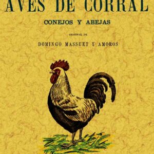 Aves de corral. Pequeña enciclopedia de agricultura (nº9)