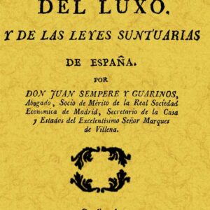 Historia del lujo y de las leyes suntuarias de España