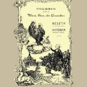 Colegio de Nuestra Señora de Lourdes. Reseña histórica