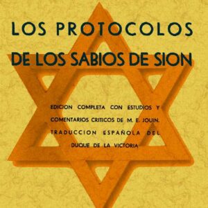 Los protocolos de los sabios de Sion (los peligros judío-masónicos)
