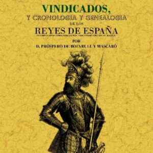Los condes de Barcelona vindicados y cronología y genealogía de los reyes de España considerados como soberanos independientes de su marca
