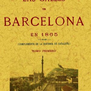 Las calles de Barcelona en 1865 (3 tomos)