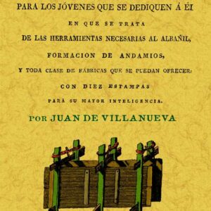 Arte de albañilería o instrucciones para los jóvenes que se dediquen a él