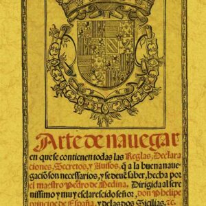 Arte de navegar en que se contienen todas las reglas, declaraciones, secretos y avisos a que la buena navegación son necesarios, y se debe saber