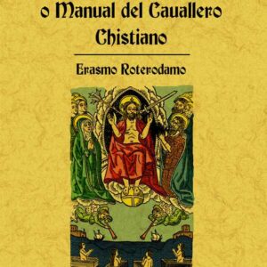 Enquiridio o manual del cavallero christiano