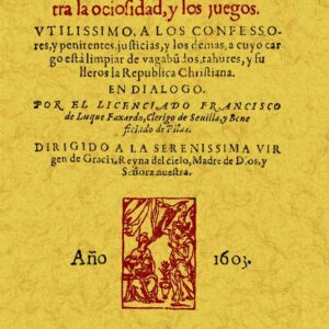 Fiel desengaño contra la ociosidad y los juegos