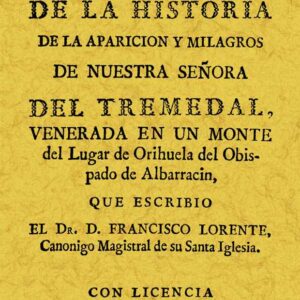 Compendio de la historia de la aparición y milagros de Nuestra Señora del Tremedal