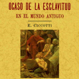 El ocaso de la esclavitud en el mundo antiguo