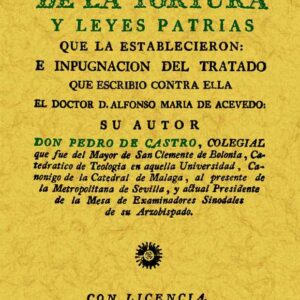 Defensa de la tortura y leyes patrias que la establecieron